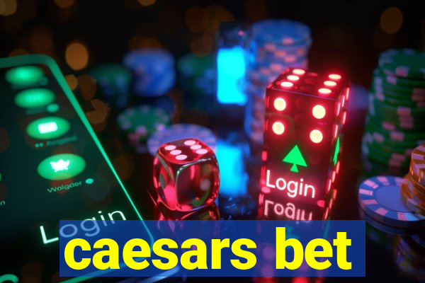 caesars bet